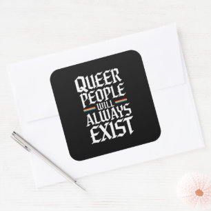 Queer Pride Stolz Queere Menschen werden immer exi Quadratischer Aufkleber