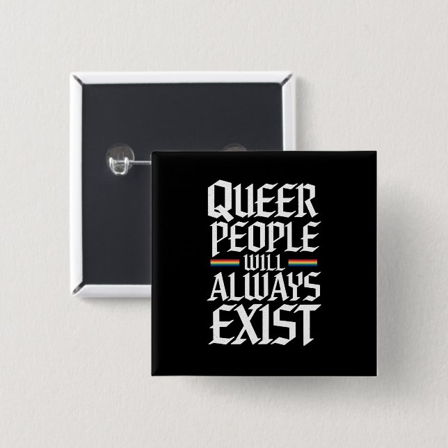 Queer Stolz Quee Menschen werden es immer geben Button (Vorne & Hinten)