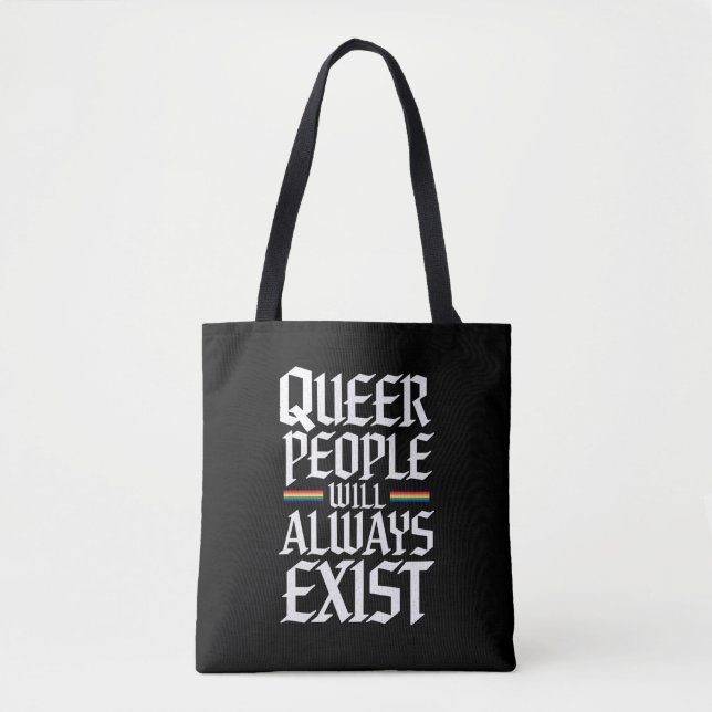 Queer Stolz Quee Menschen werden es immer geben Tasche (Vorderseite)