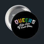 Queers kümmern sich um die anderen LGBT-Stolz-Gay Button<br><div class="desc">Queers kümmern sich um die anderen LGBT-Pride Gay Lesbian</div>