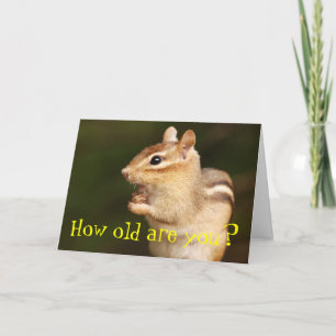 Quel Âge Avez-Vous ? Carte d'anniversaire Chipmunk