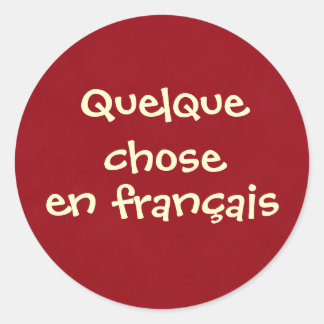 Quelque hat en français ausgewählt runder aufkleber