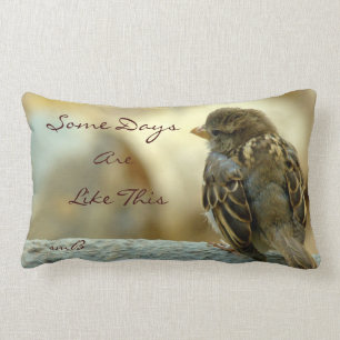 Quelques jours sont comme ceci, coussin de