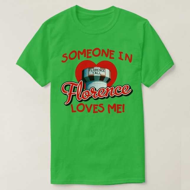 Quelqu'un à Florence Kentucky m'aime TShirt (Design devant)