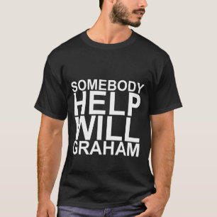 Quelqu'un satisfont aident T-shirt de Graham