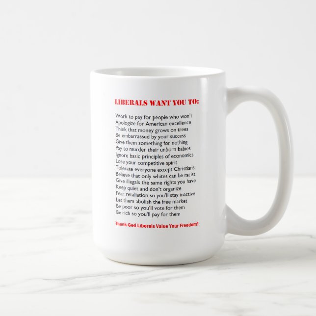 "Quels libéraux veulent" la tasse drôle (Droite)