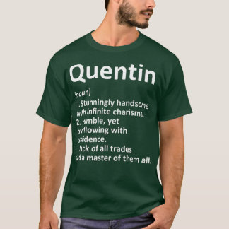 QUENTIN Definition Personalisiert Name Funny Gift T-Shirt