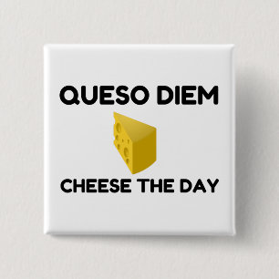 Queso Diem Button