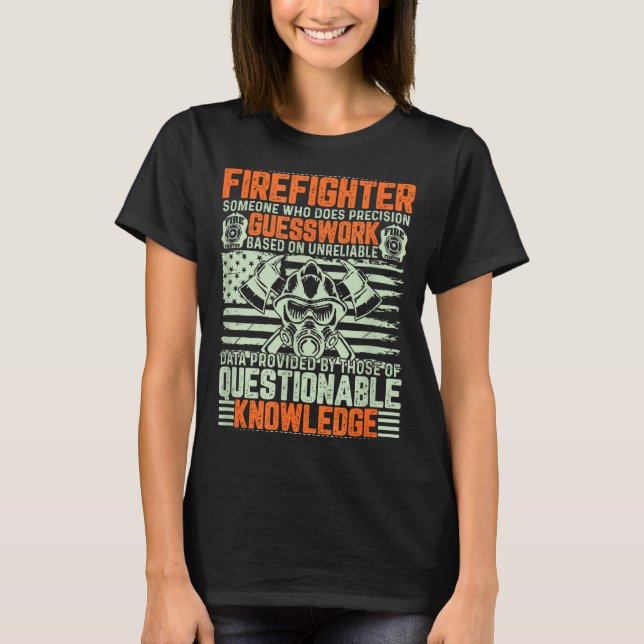 Questionable Knowledge Fireman Gift Proud Firefigh T-Shirt (Vorderseite)
