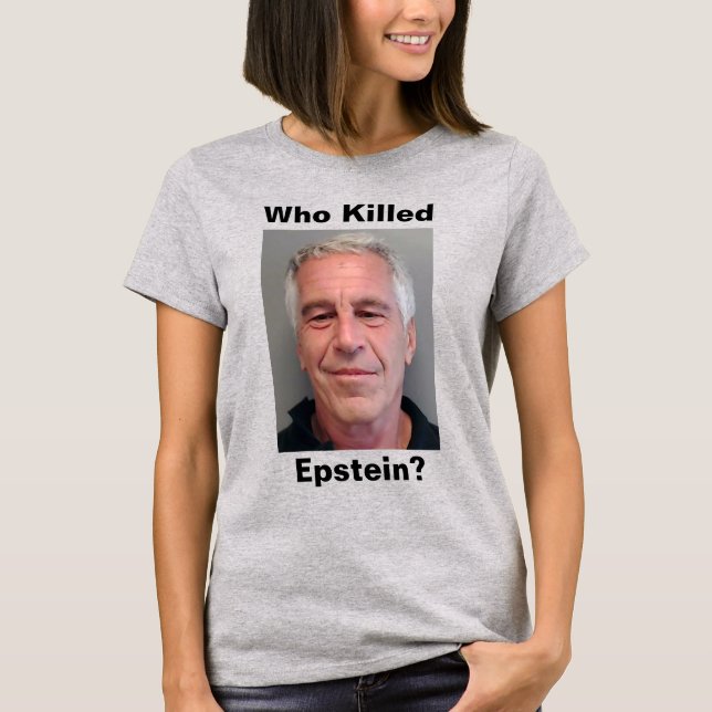 Qui A Tué Epstein ? T-shirt (Devant)