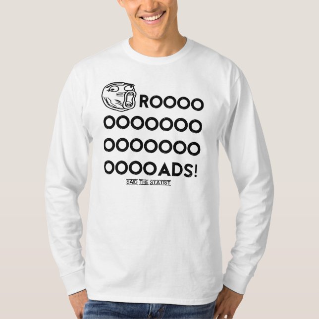 "Qui construirait les routes ?" T-shirt (Devant)