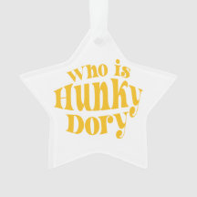 Qui est Hunky Dory ? Ornement acrylique