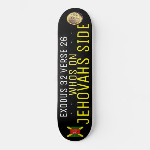 QUI EST SUR JEHOVAHS SIDE Skateboard