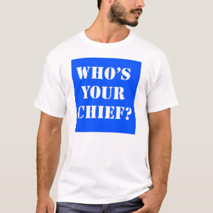 Qui est votre chef ? T-shirt