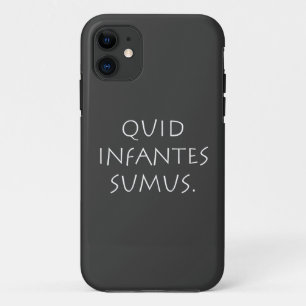 Quid infantes sumus Case-Mate iPhone hülle