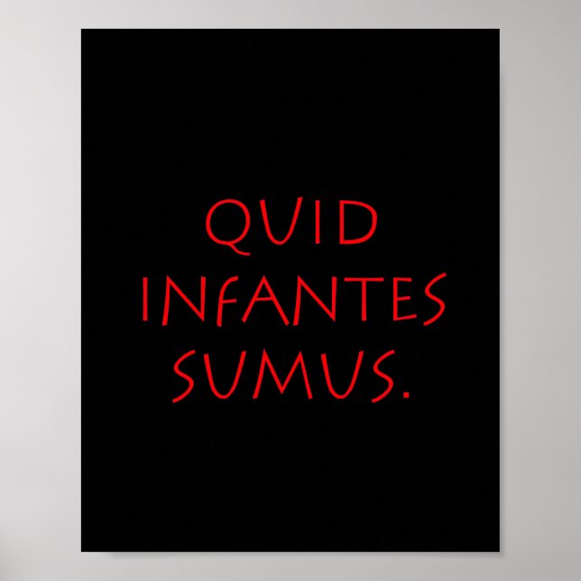 Quid infantes sumus poster (Vorne)