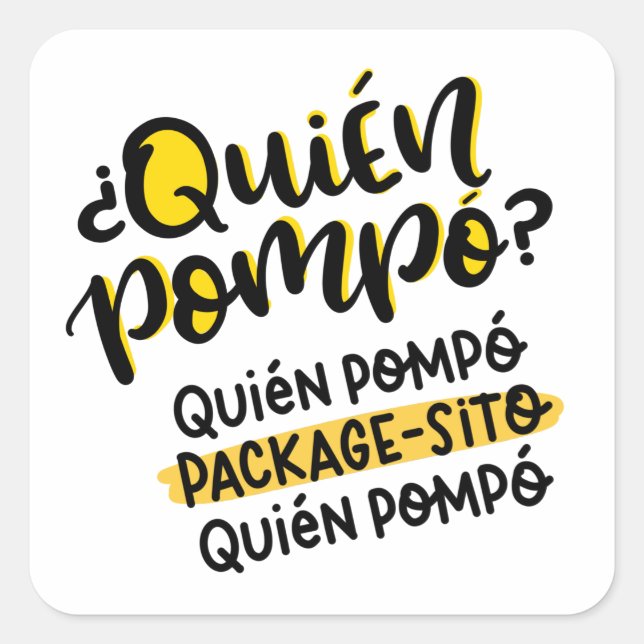 Quién Pompó Packagesito, Spanien Quadratischer Aufkleber (Vorderseite)