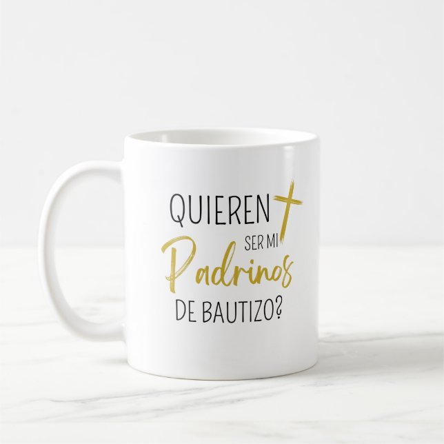 Quieren Ser Mis Padrinos De Bautizo 2023 Tasse (Links)
