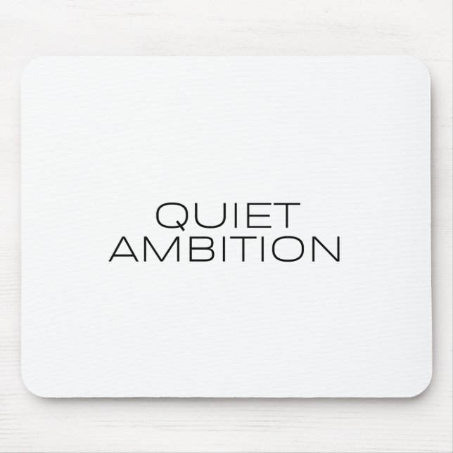 Quiet Ambition Minimalist Ergonomic Mouse Pad Mousepad (Vorne)