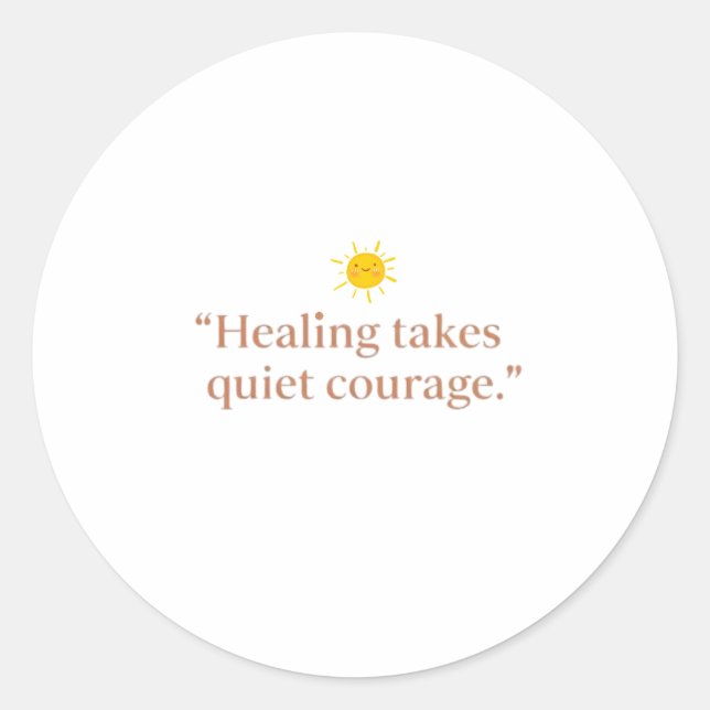 Quiet Courage for Healing Runder Aufkleber (Vorderseite)