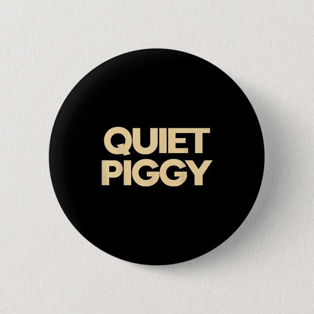 Quiet Ggy  Button (Vorderseite)