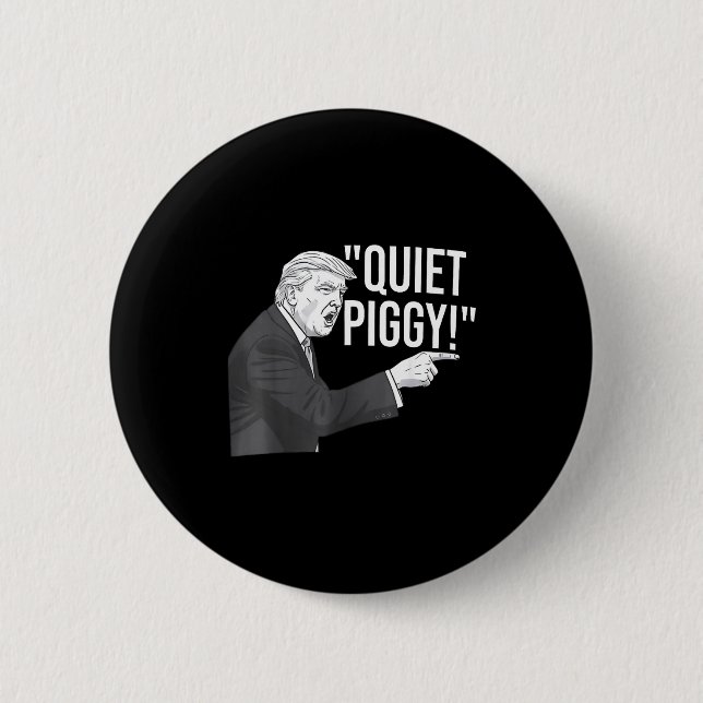 Quiet Ggy Funny Litical Humor Quote  Button (Vorderseite)