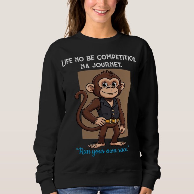 Quiet Growth Monkey – Everyday Mindset T-Shirt Sweatshirt (Vorderseite)