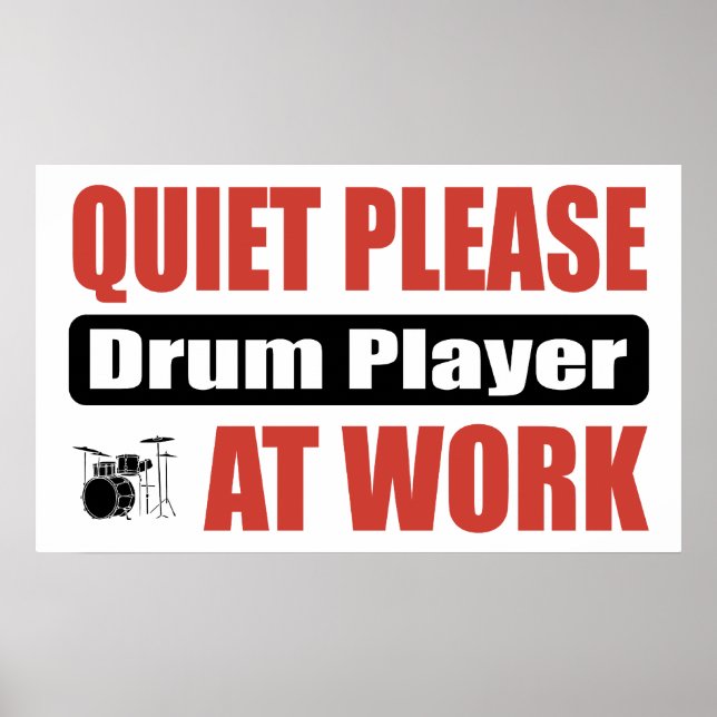 Quiet Please Drum Player At Work Poster (Vorne)
