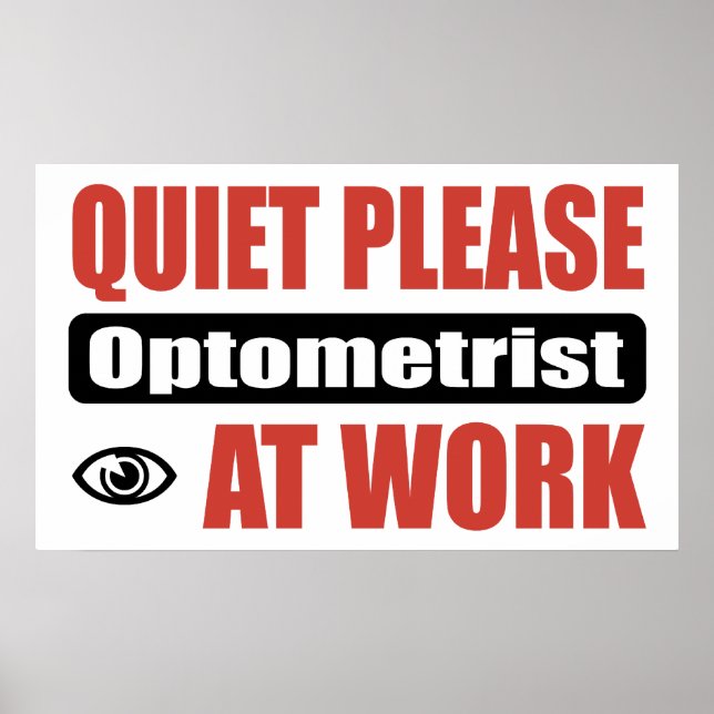 Quiet Please Optometrist At Work Poster (Vorne)