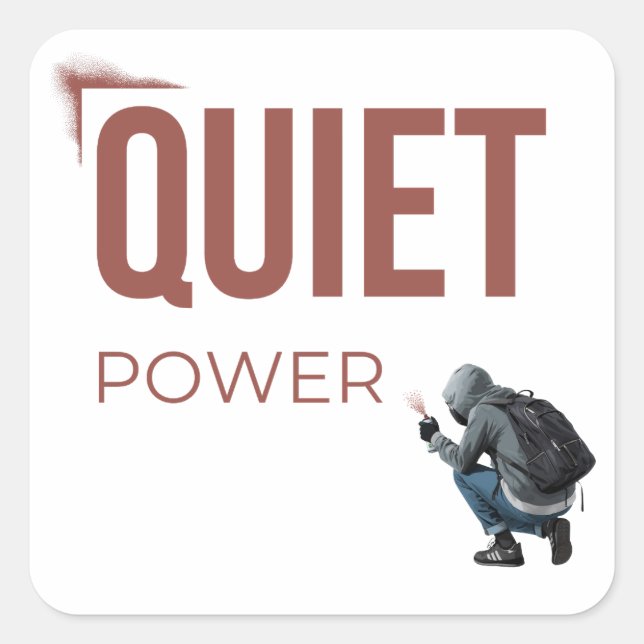 Quiet Power Minimal Graffiti Art Quadratischer Aufkleber (Vorderseite)