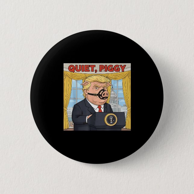 Quiet Quiet Ggy Funny Sarcastic Litical G Cartoon  Button (Vorderseite)