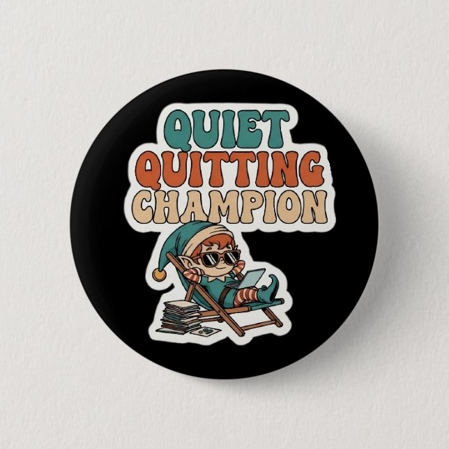 Quiet Quitting Champion Funny Elf Office Humor Button (Vorderseite)