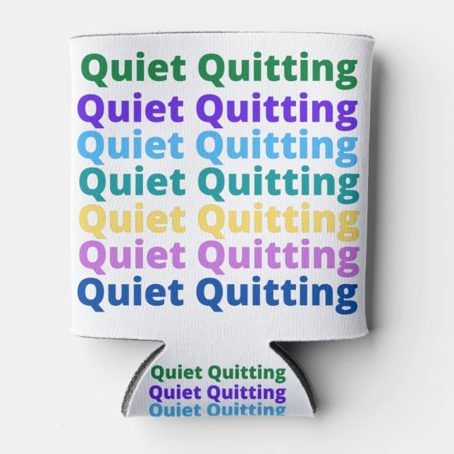 Quiet quitting dosenkühler (Vorderseite)