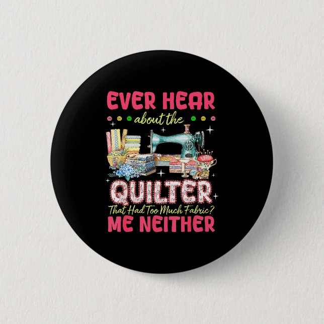 Quilt Sewing Machine Quilter Too Much Fabric Quilt Button (Vorderseite)