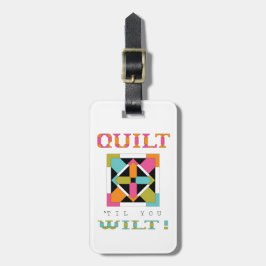 Quilt 'Til you Wilt! Kostenvoranschlag Gepäckanhänger