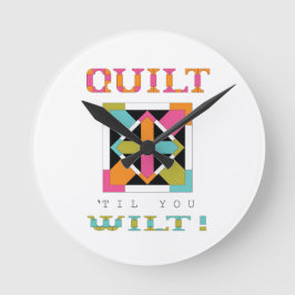 Quilt 'Til you Wilt! Kostenvoranschlag Runde Wanduhr