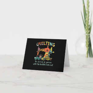 Quilten Ist Alles Spaß & Spiel Bis Die Spule Leer  Karte