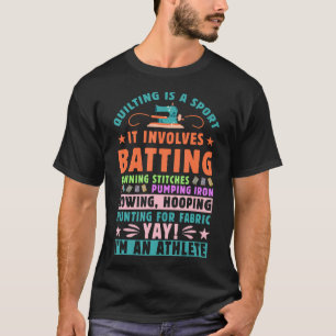 Quilten ist ein Sport Lustige Quilt-Sprüche Näheri T-Shirt
