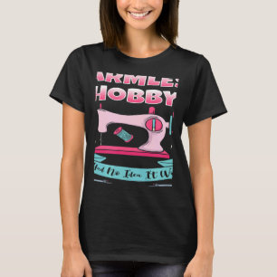 Quilter Nähmaschine ohne Hobby-Fab T-Shirt