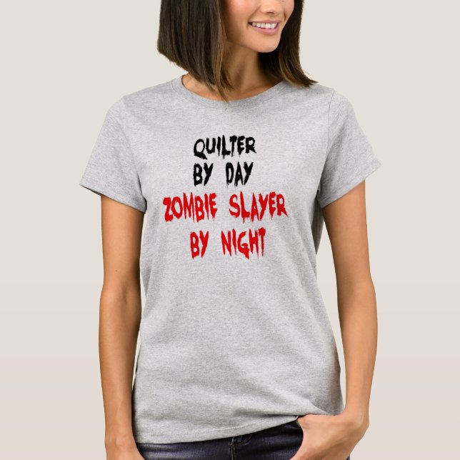 Quilter Zombie Slayer T-Shirt (Vorderseite)