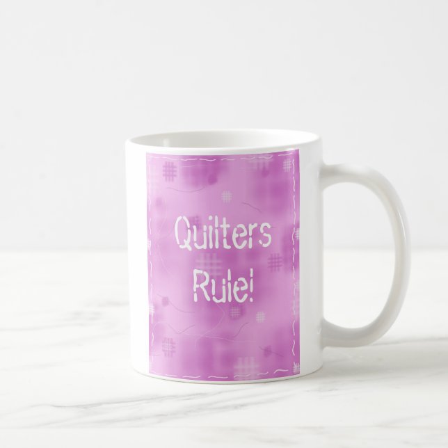 Quilters Regel! Kaffeetasse (Rechts)