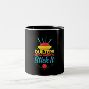 Quilters wissen, wo man es an der sonnigen Nähte f Zweifarbige Tasse