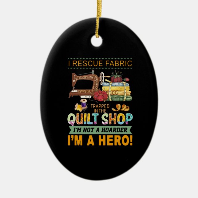 Quilting | I Rescue Fabric gefangen das Quilt Keramik Ornament (Vorne)