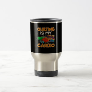 Quilting ist mein Cardio   Funny Gift Quilts Liebh Reisebecher