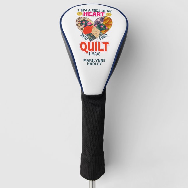 Quilting Sprichwort für Quilting Golf Liebhaber Golf Headcover (Vorderseite)
