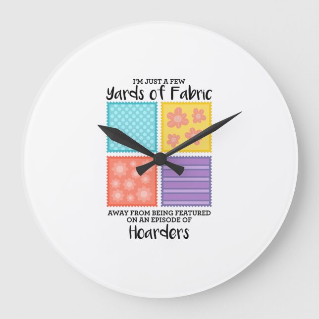 Quilting - Wenige Meter Stoff entfernt Große Wanduhr (Vorderseite)
