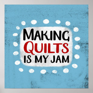 Quilts zu machen ist meine Marmelade-Poster-Wall-K Poster