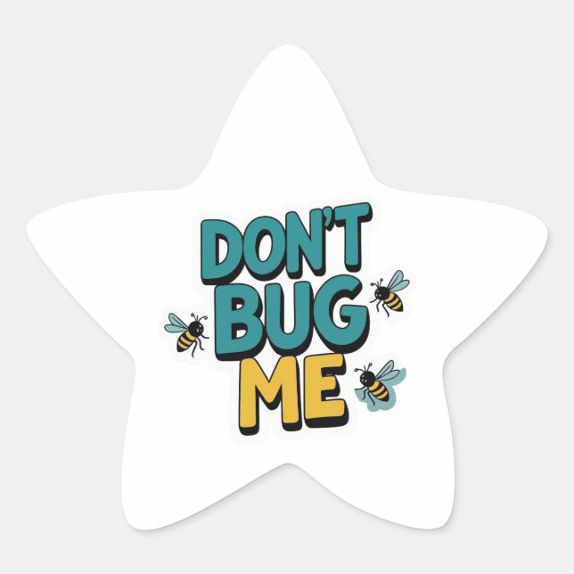 Quirky Bee Pun - Bug Me Artwork nicht Stern-Aufkleber (Vorderseite)