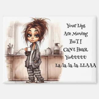 Quirky Coffee Lady kann dich nicht Magnet hören
