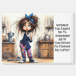 Quirky Coffee Lady Serious Magnet